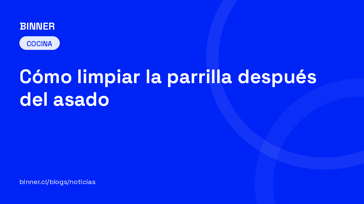 Cómo limpiar la parrilla después del asado