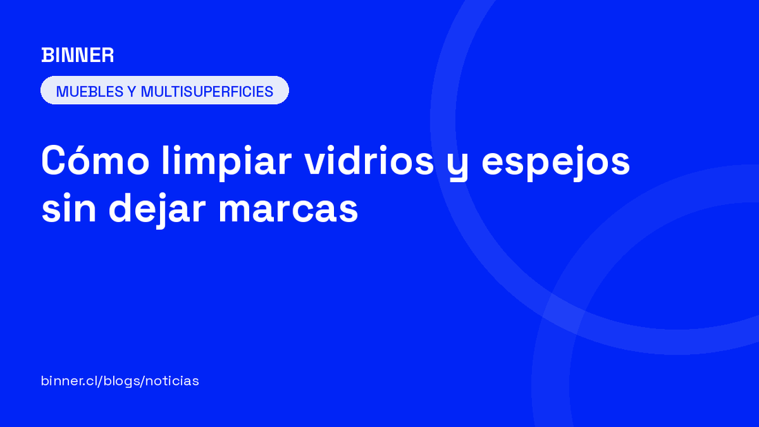 Cómo limpiar vidrios y espejos sin dejar marcas